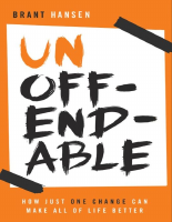 Unoffendable_How_Just_One_Change_Can_Make_All_of_Life_Better_Brant (5).pdf